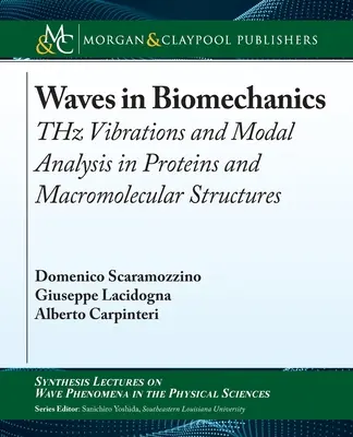 Vlny v biomechanike: a modálna analýza v proteínoch a makromolekulárnych štruktúrach - Waves in Biomechanics: Thz Vibrations and Modal Analysis in Proteins and Macromolecular Structures