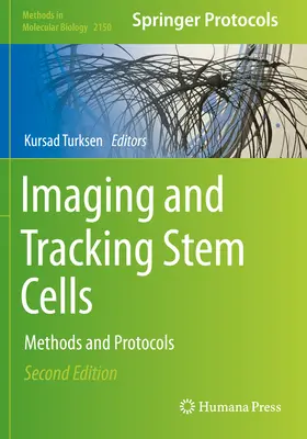 Zobrazovanie a sledovanie kmeňových buniek: Metódy a protokoly - Imaging and Tracking Stem Cells: Methods and Protocols