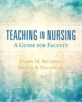 Vyučovanie v ošetrovateľstve: Príručka pre fakulty - Teaching in Nursing: A Guide for Faculty