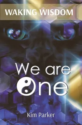 Prebúdzajúca sa múdrosť Sme jedno: Cesta od neidentifikovaných lietajúcich objektov k univerzálnej základnej jednote - WAKING WISDOM We Are One: The Journey from Unidentified Flying Objects to Universal Foundational Oneness