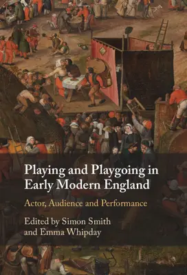 Hra a hranie sa v ranom novoveku v Anglicku - Playing and Playgoing in Early Modern England