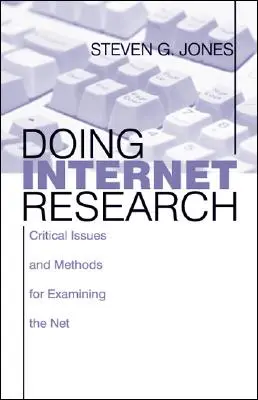 Robiť internetový výskum: Kritické otázky a metódy skúmania siete - Doing Internet Research: Critical Issues and Methods for Examining the Net