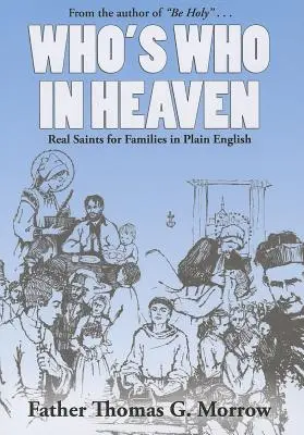 Kto je kto v nebi: Skutoční svätí pre rodiny v jednoduchej angličtine - Who's Who in Heaven: Real Saints for Families in Plain English