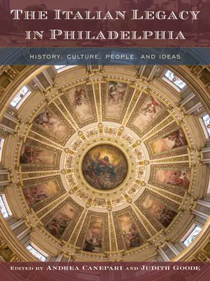 Talianske dedičstvo vo Filadelfii: História, kultúra, ľudia a myšlienky - The Italian Legacy in Philadelphia: History, Culture, People, and Ideas