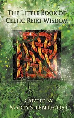 Malá kniha keltskej múdrosti Reiki - The Little Book of Celtic Reiki Wisdom