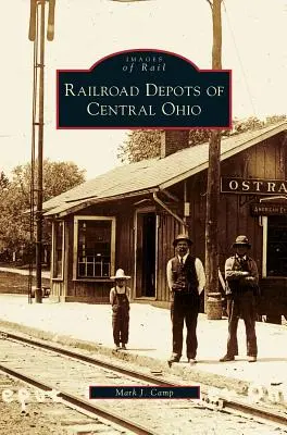 Železničné depa v strednom Ohiu - Railroad Depots of Central Ohio