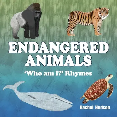 Ohrozené živočíchy: „Kto som? Rýmy - Endangered Animals: 'Who am I?' Rhymes
