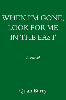Keď odídem, hľadaj ma na východe - When I'm Gone, Look for Me in the East