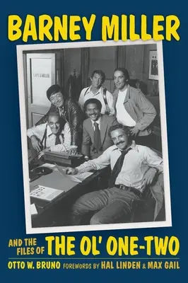Barney Miller and the Files of the Ol' One-Two (tvrdá väzba) - Barney Miller and the Files of the Ol' One-Two (hardback)