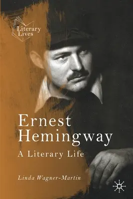 Ernest Hemingway: Literárny život - Ernest Hemingway: A Literary Life
