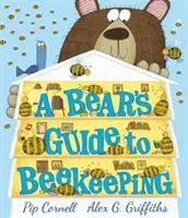 Medvedí sprievodca včelárstvom - Bear's Guide to Beekeeping