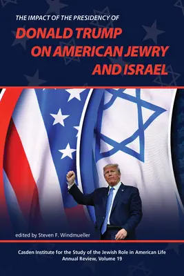 Vplyv predsedníctva Donalda Trumpa na americké židovstvo a Izrael - The Impact of the Presidency of Donald Trump on American Jewry and Israel