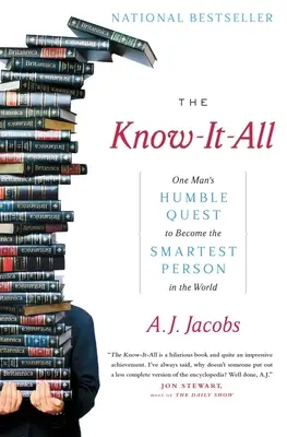 Viem všetko: Pokorná cesta jedného muža k tomu, aby sa stal najinteligentnejším človekom na svete - The Know-It-All: One Man's Humble Quest to Become the Smartest Person in the World