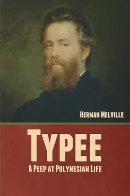 Typee: Pohľad na polynézsky život - Typee: A Peep at Polynesian Life