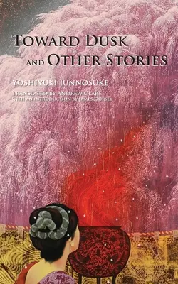 Smerom k súmraku a iné príbehy - Toward Dusk and Other Stories