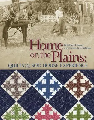 Domov na planinách - tlač na požiadanie: Quilts and the Sod House Experience (v angličtine) - Home on the Plains - Print on Demand Edition: Quilts and the Sod House Experience