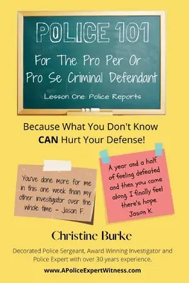 Polícia 101: Pre obžalovaných v trestných veciach, ktorí sú obvinení z trestného činu - Police 101: For The Pro Per Or Pro Se Criminal Defendant