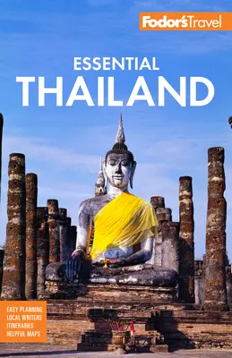 Fodor's Essential Thailand: S Kambodžou a Laosom - Fodor's Essential Thailand: With Cambodia & Laos