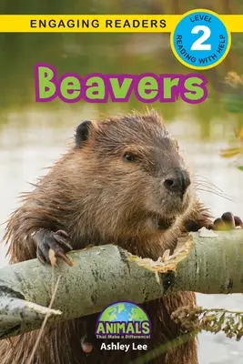 Bobry: Zvířatá, ktoré robia rozdiely! (Engaging Readers, Level 2) - Beavers: Animals That Make a Difference! (Engaging Readers, Level 2)