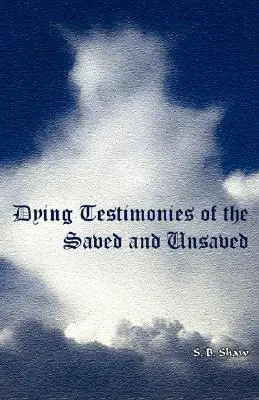 Umierajúce svedectvá zachránených a nezachránených - Dying Testimonies of Saved and Unsaved