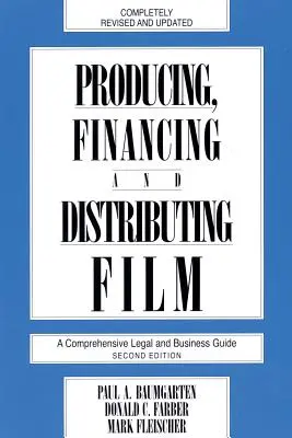Produkcia, financovanie a distribúcia filmu: Vydanie publikácie: Filmová a filmová produkcia: komplexný právny a obchodný sprievodca (A Comprehensive Legal and Business Guide) - Producing, Financing, and Distributing Film: A Comprehensive Legal and Business Guide