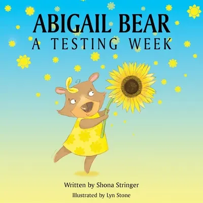Abigail Bear: Týždeň testovania - Abigail Bear: A Testing Week