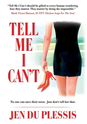 Povedz mi, že to nedokážem - Tell Me I Can't