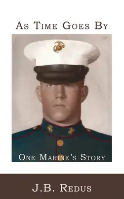 Ako plynie čas: Príbeh jedného mariňáka - As Time Goes By: One Marine's Story