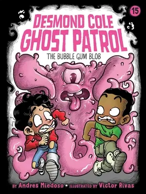 The Bubble Gum Blob: 15. diel - The Bubble Gum Blob: Volume 15