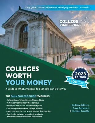 Vysoké školy, ktoré stoja za vaše peniaze: Sprievodca tým, čo pre vás môžu urobiť najlepšie americké školy - Colleges Worth Your Money: A Guide to What America's Top Schools Can Do for You