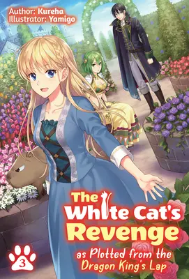 Pomsta bielej mačky ako sprisahanie z kolena dračieho kráľa: Diel 3 - The White Cat's Revenge as Plotted from the Dragon King's Lap: Volume 3