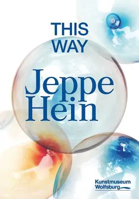 Jeppe Hein: Táto cesta - Jeppe Hein: This Way