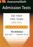 AwesomeMath Prijímacie testy - Prvých deväť rokov (2006-2014) - AwesomeMath Admission Tests - The First Nine Years (2006-2014)