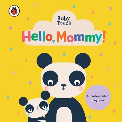 Ahoj, mami! A Touch-And-Feel Playbook - Hello, Mommy!: A Touch-And-Feel Playbook