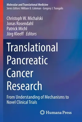 Translačný výskum rakoviny pankreasu: Od pochopenia mechanizmov k novým klinickým skúškam - Translational Pancreatic Cancer Research: From Understanding of Mechanisms to Novel Clinical Trials