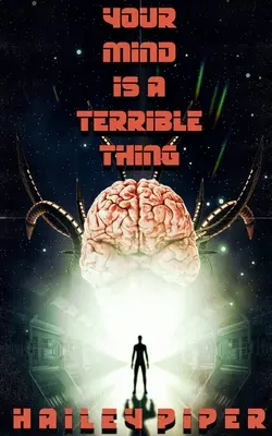 Tvoja myseľ je strašná vec - Your Mind is a Terrible Thing
