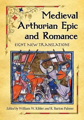 Stredoveká artušovská epika a romance: Osm nových prekladov - Medieval Arthurian Epic and Romance: Eight New Translations