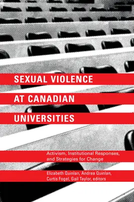 Sexuálne násilie na kanadských univerzitách: Ešte raz: aktivizmus, inštitucionálne reakcie a stratégie na zmenu - Sexual Violence at Canadian Universities: Activism, Institutional Responses, and Strategies for Change