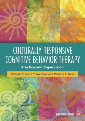 Kultúrne citlivá kognitívna behaviorálna terapia: Prax a supervízia - Culturally Responsive Cognitive Behavior Therapy: Practice and Supervision