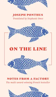 Na linke: Poznámky z továrne - On the Line: Notes from a Factory