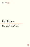 Tisový tieň - That Yew Tree's Shade