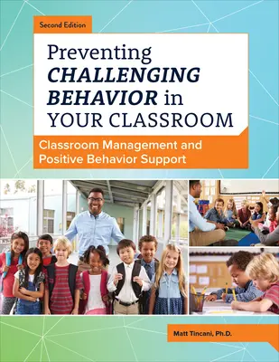 Prevencia problémového správania v triede: Manažment v triede a podpora pozitívneho správania - Preventing Challenging Behavior in Your Classroom: Classroom Management and Positive Behavior Support
