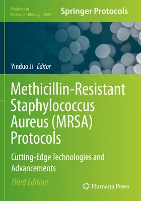 Methicillin-Resistant Staphylococcus Aureus (Mrsa) Protocols: Najmodernejšie technológie a pokroky - Methicillin-Resistant Staphylococcus Aureus (Mrsa) Protocols: Cutting-Edge Technologies and Advancements