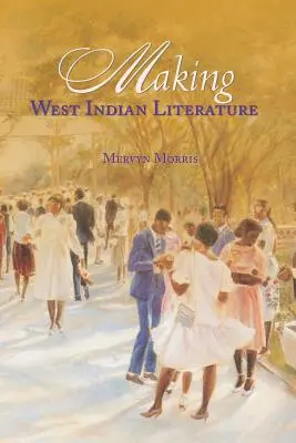 Tvorba západoindickej literatúry - Making West Indian Literature