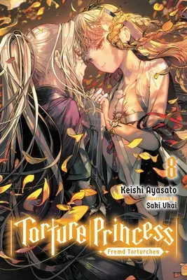 Mučiaca princezná: Fremd Torturchen, Vol. 8 (Light Novel) - Torture Princess: Fremd Torturchen, Vol. 8 (Light Novel)