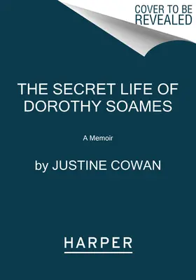 Tajný život Dorothy Soamesovej: Skutočný príbeh - The Secret Life of Dorothy Soames: A True Story