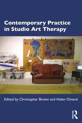 Súčasná prax v ateliérovej arteterapii - Contemporary Practice in Studio Art Therapy
