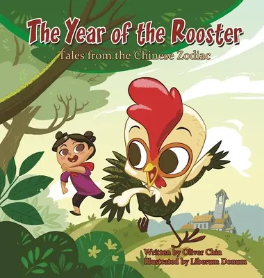 Rok kohúta: Rok kohúta: Príbehy čínskeho zverokruhu - The Year of the Rooster: Tales from the Chinese Zodiac