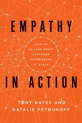 Empatia v praxi: Ako poskytovať skvelé zážitky zákazníkom vo veľkom meradle - Empathy in Action: How to Deliver Great Customer Experiences at Scale