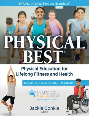 Physical Best: Telesná výchova pre celoživotnú kondíciu a zdravie - Physical Best: Physical Education for Lifelong Fitness and Health